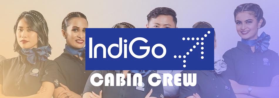 Indigo Cabin Crew Walk-In-Interview – 22 July Interview Guwahati