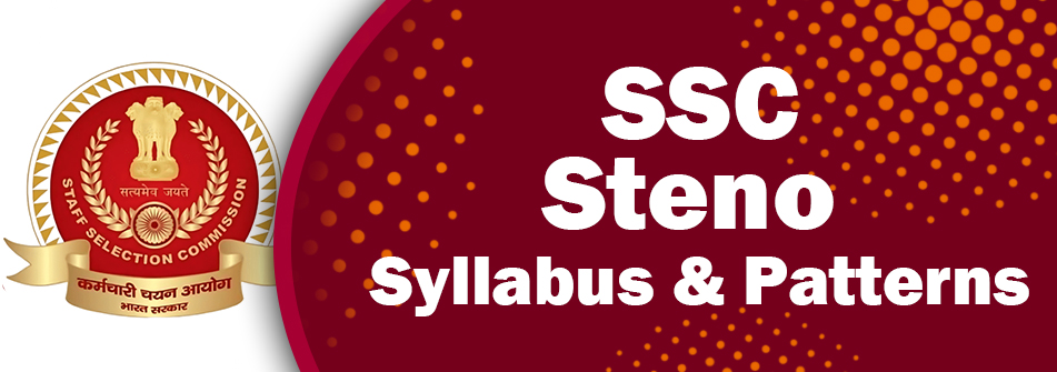 SSC STENO EXAM SYLLABUS & PATTERNS